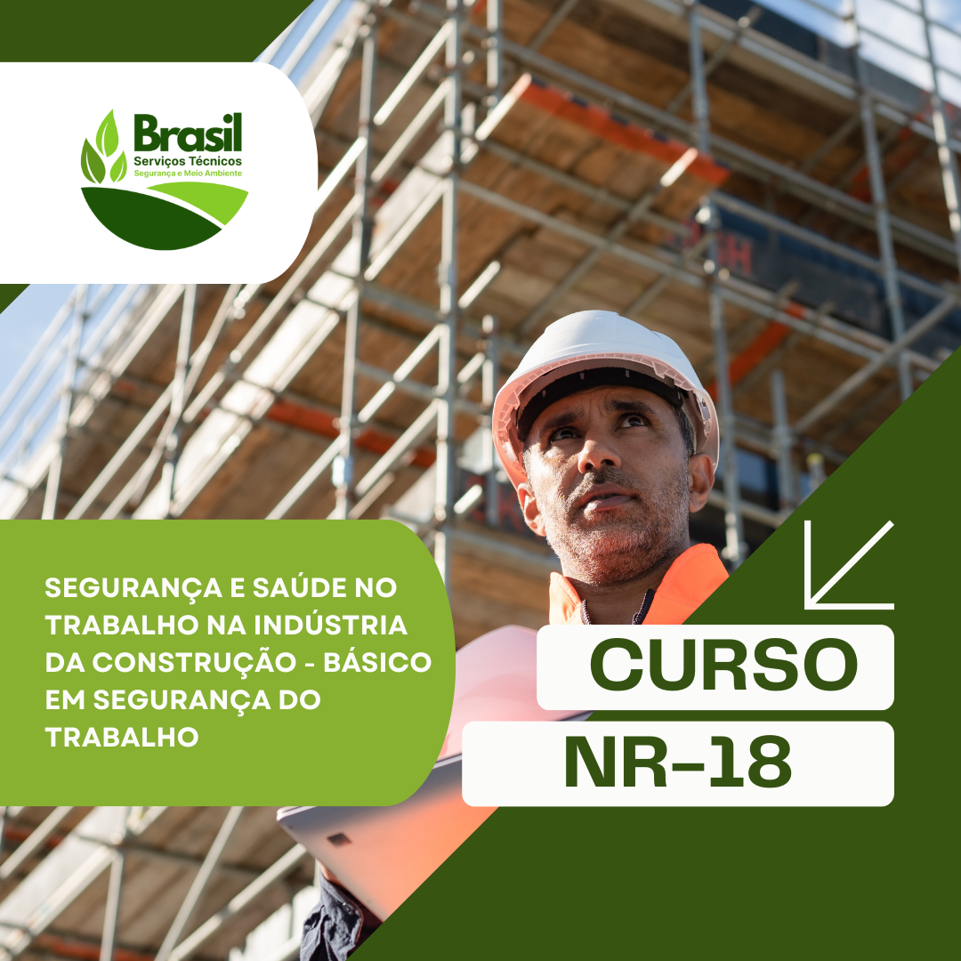  NR 18 - Segurança e Saúde no Trabalho na Indústria da Construção  - Básico em segurança do trabalho